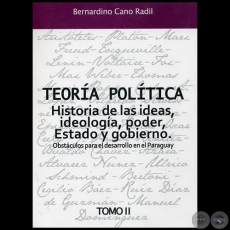 TEORÍA POLÍTICA - Tomo II - Autor: BERNARDINO CANO RADIL - Año 2009